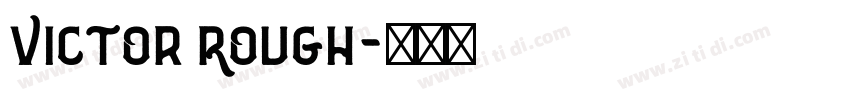 Victor Rough字体转换